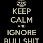 keep-calm-and-ignore-bullshit-7